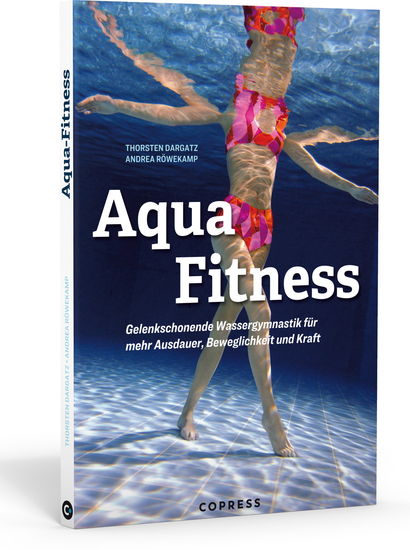 Aqua Fitness. Gelenkschonende Wassergymnastik für mehr Ausdauer, Beweglichkeit und Kraft.