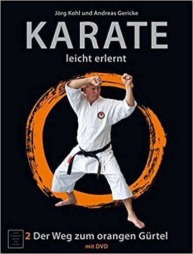 Karate leicht erlernt - 2 Der Weg zum orangen Gürtel