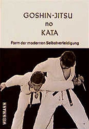 Goshin-Jitsu-no-Kata: Die moderne Form der Selbstverteidigung (Band XII) (Addamiani, Silvano)