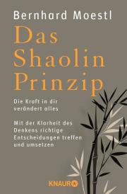 Das Shaolin-Prinzip - Moestl, Bernhard