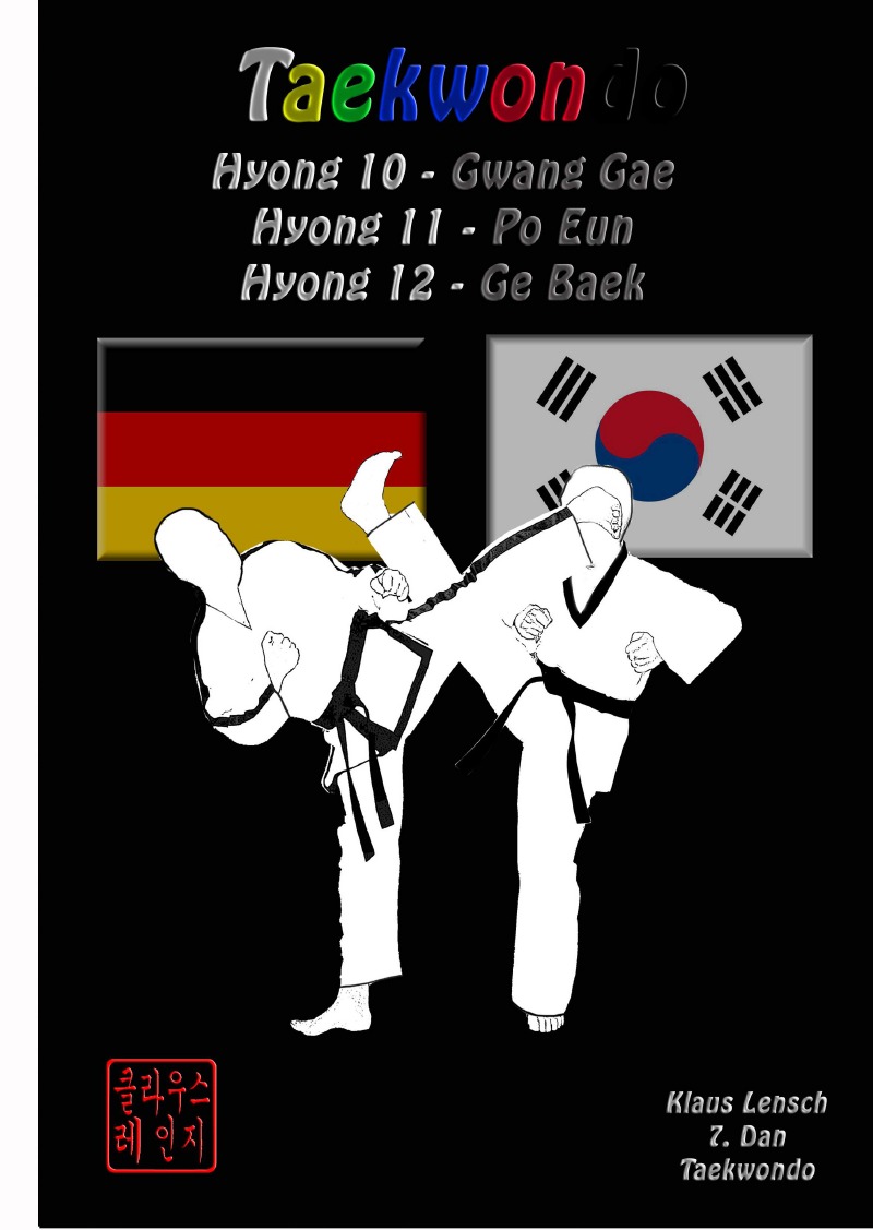 HYONG: 10 bis 12 des Traditionellen Taekwondo (Lensch, Klaus)