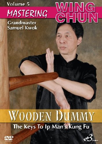 DVD Mastering Wing Chun Vol.5 Samuel Kwok - Wooden Dummy