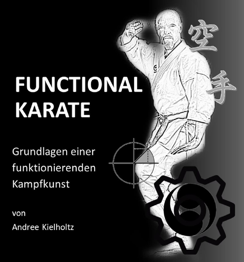 Functional Karate (Kielholtz, Andree)