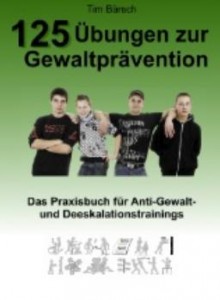 125 Übungen zur Gewaltprävention (Bärsch, Tim)