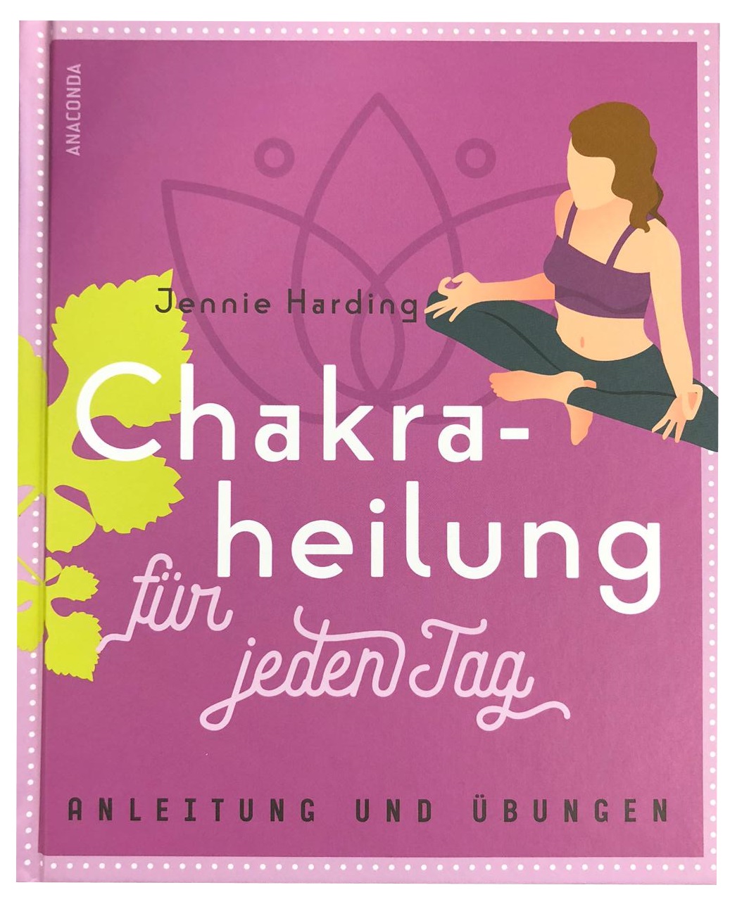 Chakraheilung für jeden Tag (Harding, Jennie)