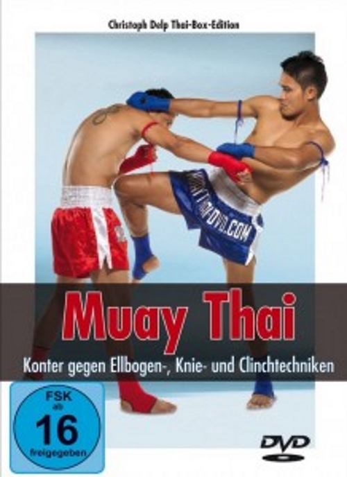 Muay Thai - Konter gegen Ellbogen, Knie- und Clinchtechniken (Delp, Christoph) (DVD)