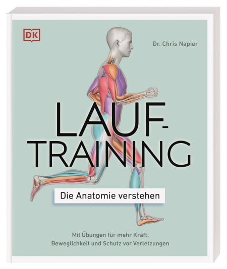 Lauftraining - Die Anatomie verstehen (Chris Napier)