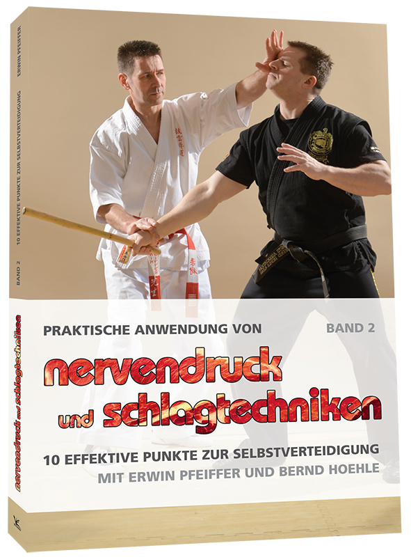 Praktische Anwendung von Nervendruck- und Schlagtechniken Band 2