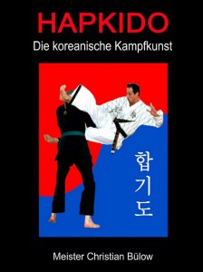 Hapkido - Die koreanische Kampfkunst (Bülow, Christian)