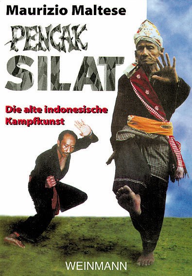 Pencak Silat  Die indonesische Kampfkunst - Maltese, Maurizio