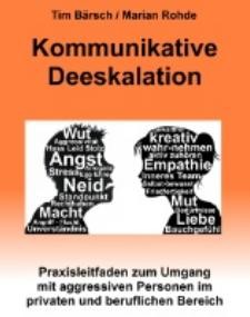 Kommunikative Deeskalation (Bärsch, Tim / Rohde, Marian)