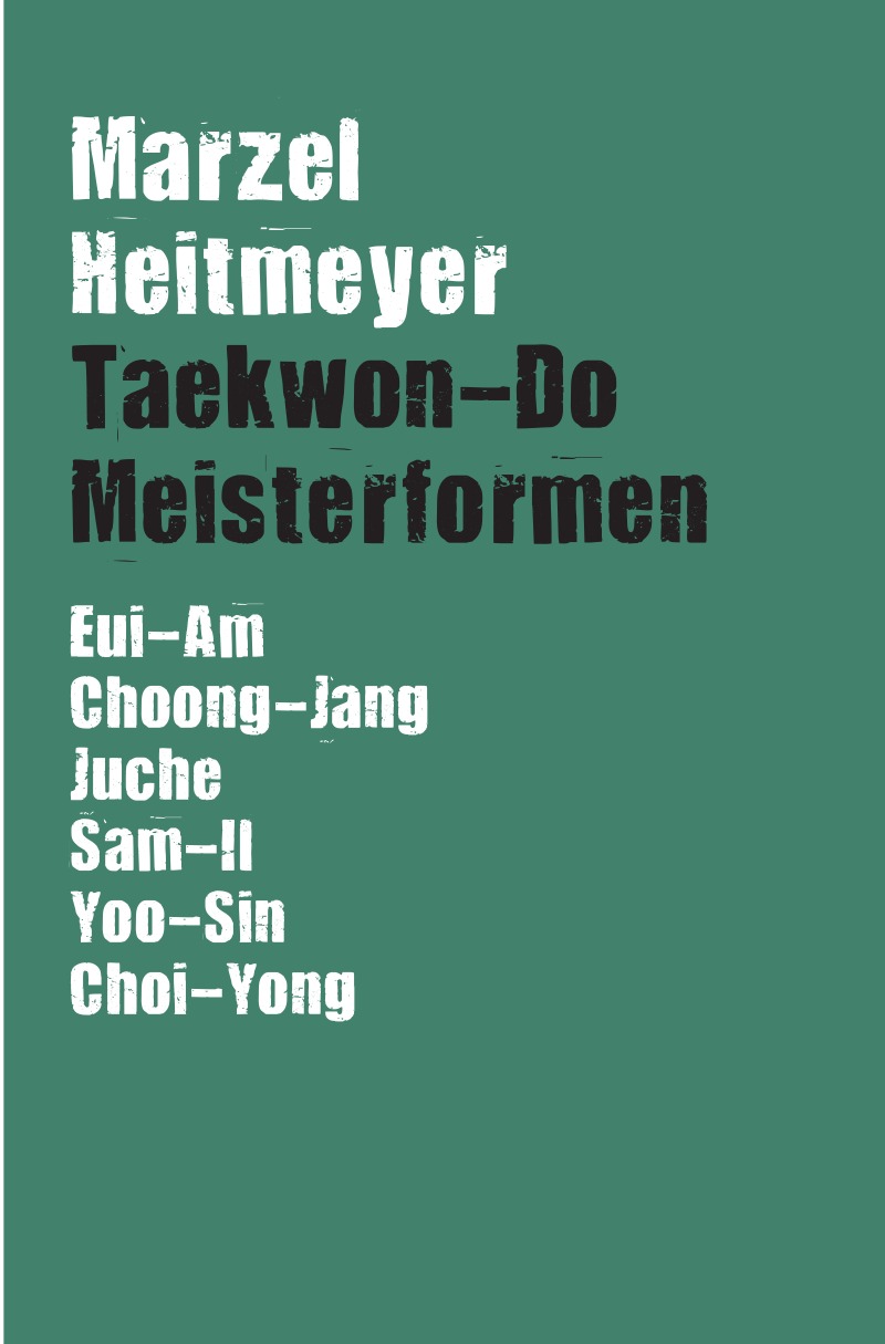 Taekwon-Do Meisterformen (Marzel Heitmeyer)