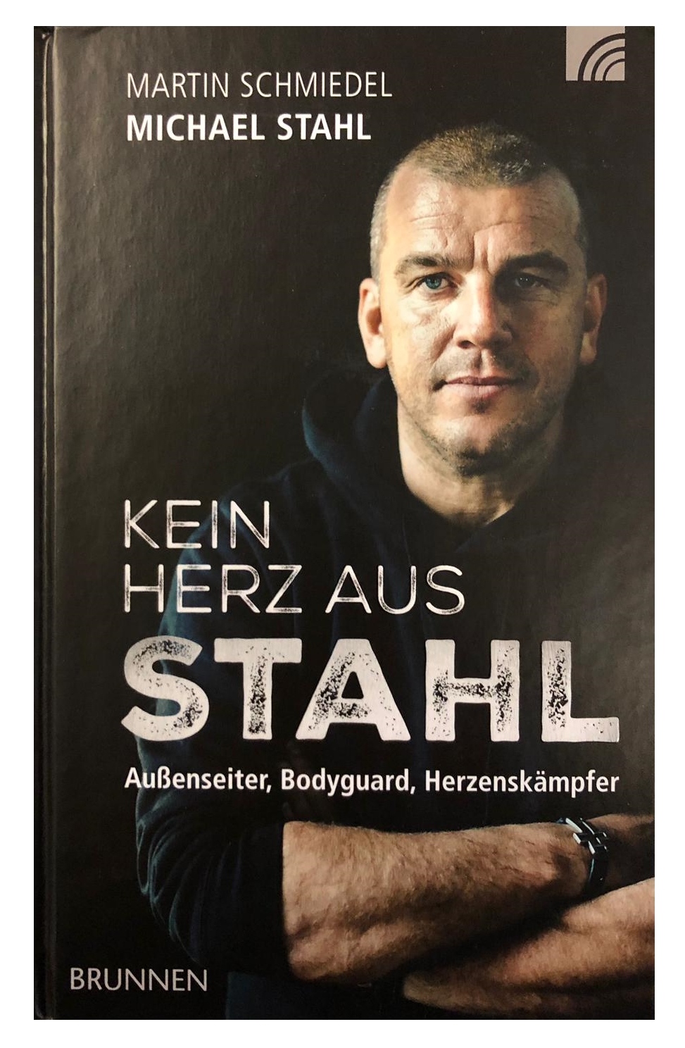 Kein Herz aus Stahl (Schmiedel, Martin / Stahl, Michael)