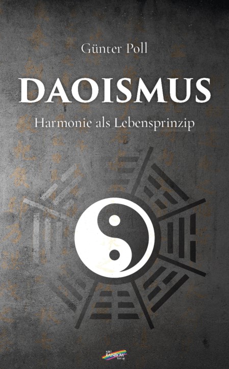 Daoismus: Harmonie als Lebensprinzip - Poll, Günter