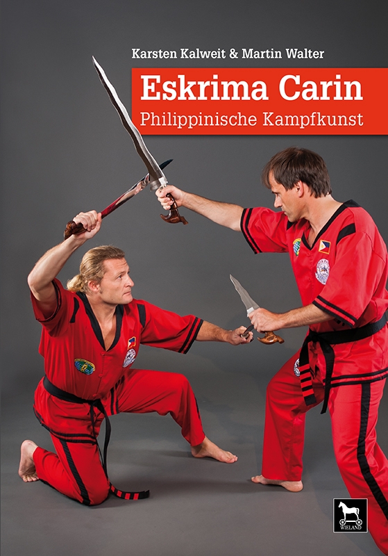 Eskrima Carin - Philippinische Kampfkunst (Kalweit, Karsten / Walter, Martin)