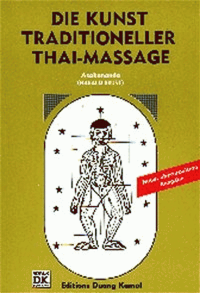 Thai-Massage: Die Kunst traditioneller Thai-Massage: Band 1 - für Anfänger