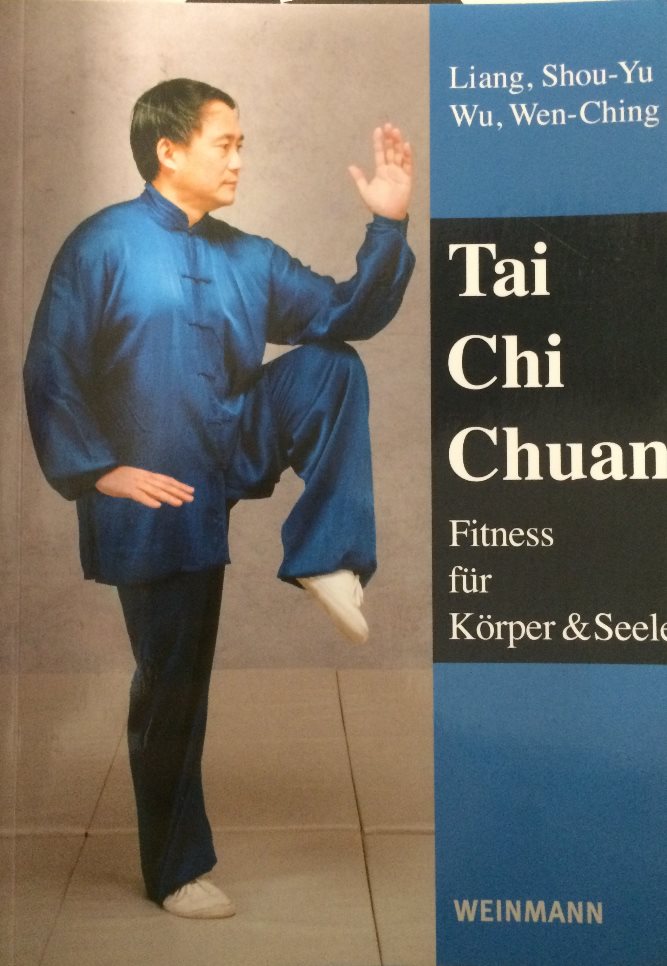 Tai Chi Chuan - Fitness für Körper & Seele  - Liang, Shou-Yu / Wu, Wen-Ching