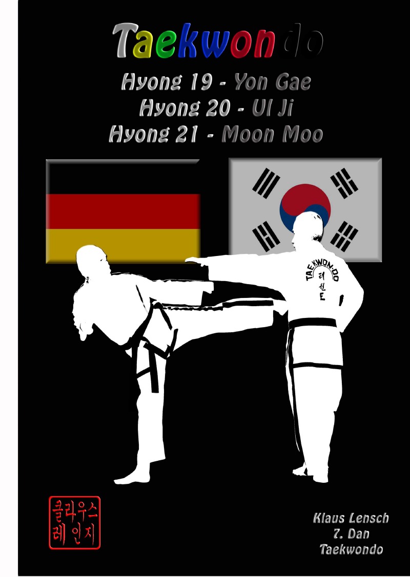 HYONG: 19 bis 21 des Traditionellen Taekwondo (Lensch, Klaus)