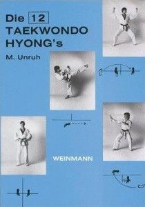 Die 12 Taekwondo Hyongs (Unruh,  M. )