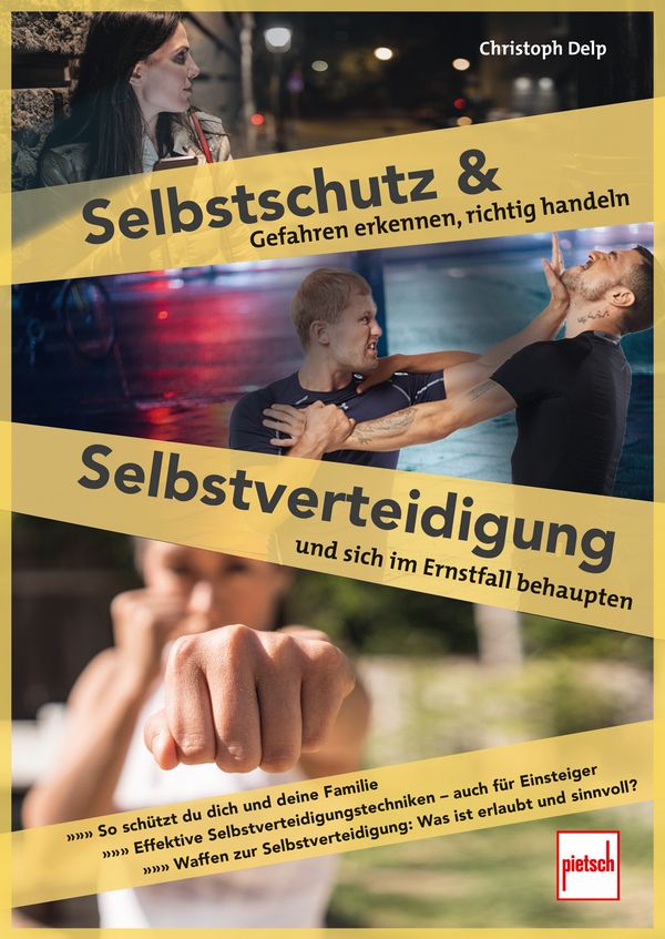 Selbstschutz und Selbstverteidigung (Delp, Chrsitoph)