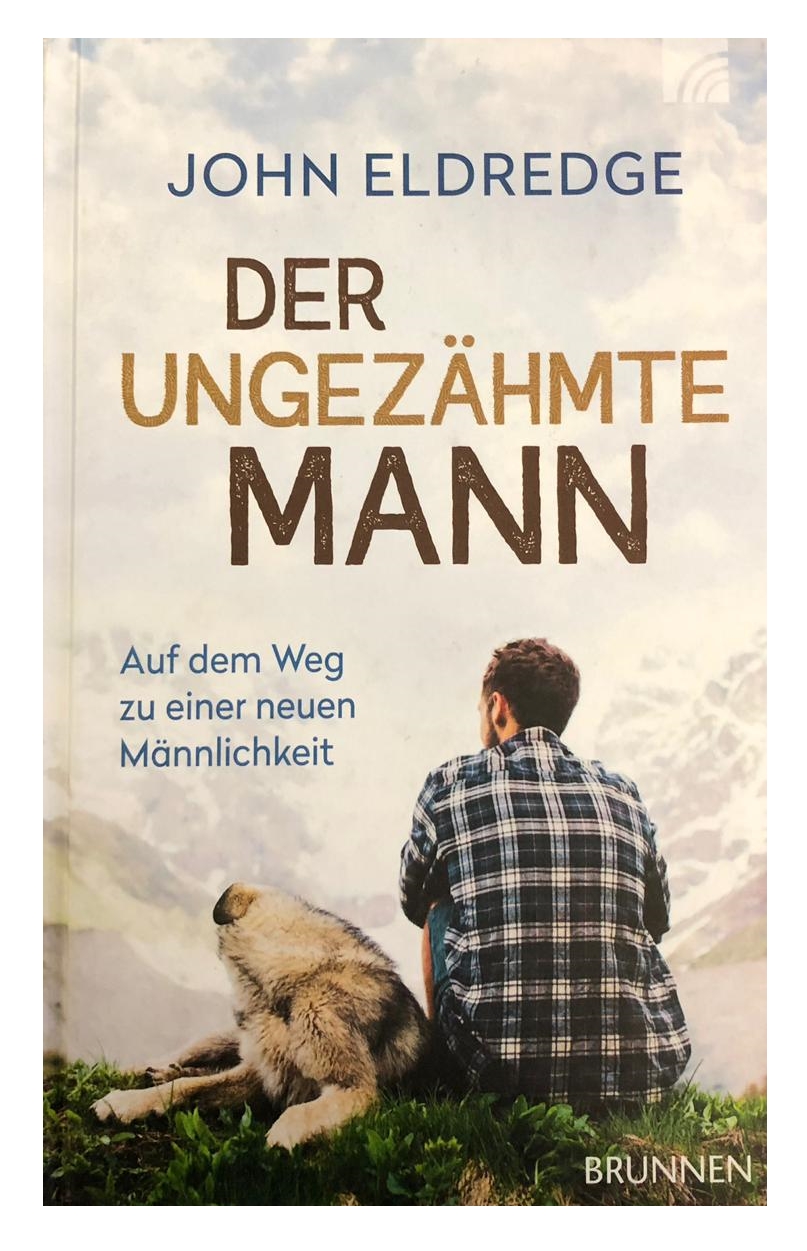 Der ungezähmte Mann (Eldredge, John)