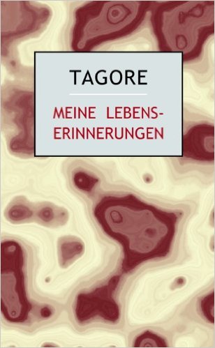 Meine Lebenserinnerungen (Tagore, Rabindranath)