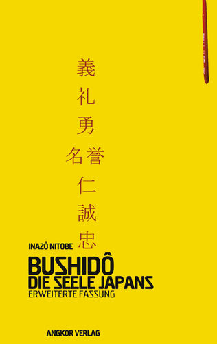Bushido: Die Seele Japans - Erweiterte Fassung (Keller, Guido / Nitobe, Inazo)