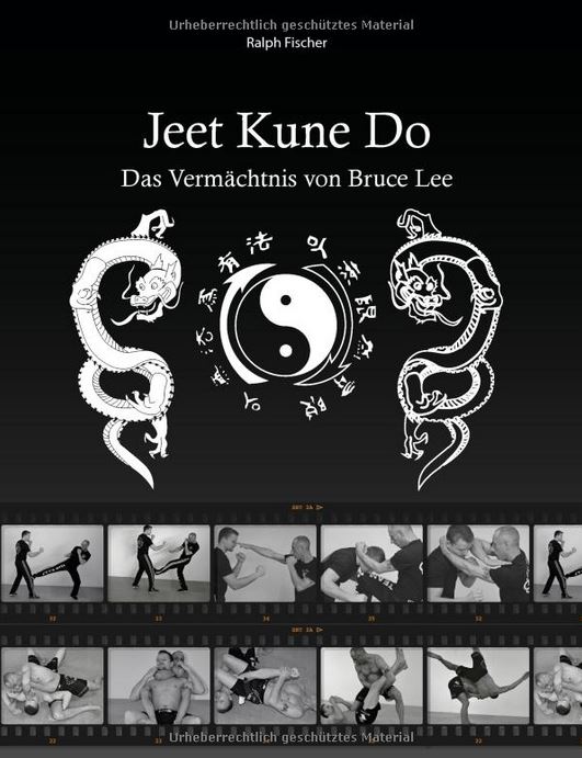 Jeet Kune Do: Das Vermächtnis von Bruce Lee - Fischer, Ralph