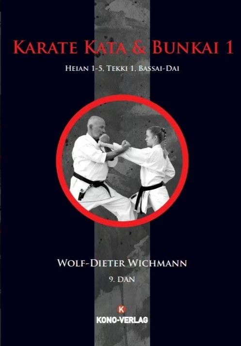 Karate Kata und Bunkai 1: Heian 1-5, Tekki-1, Bassai-Dai - Wichmann, Wolf-Dieter