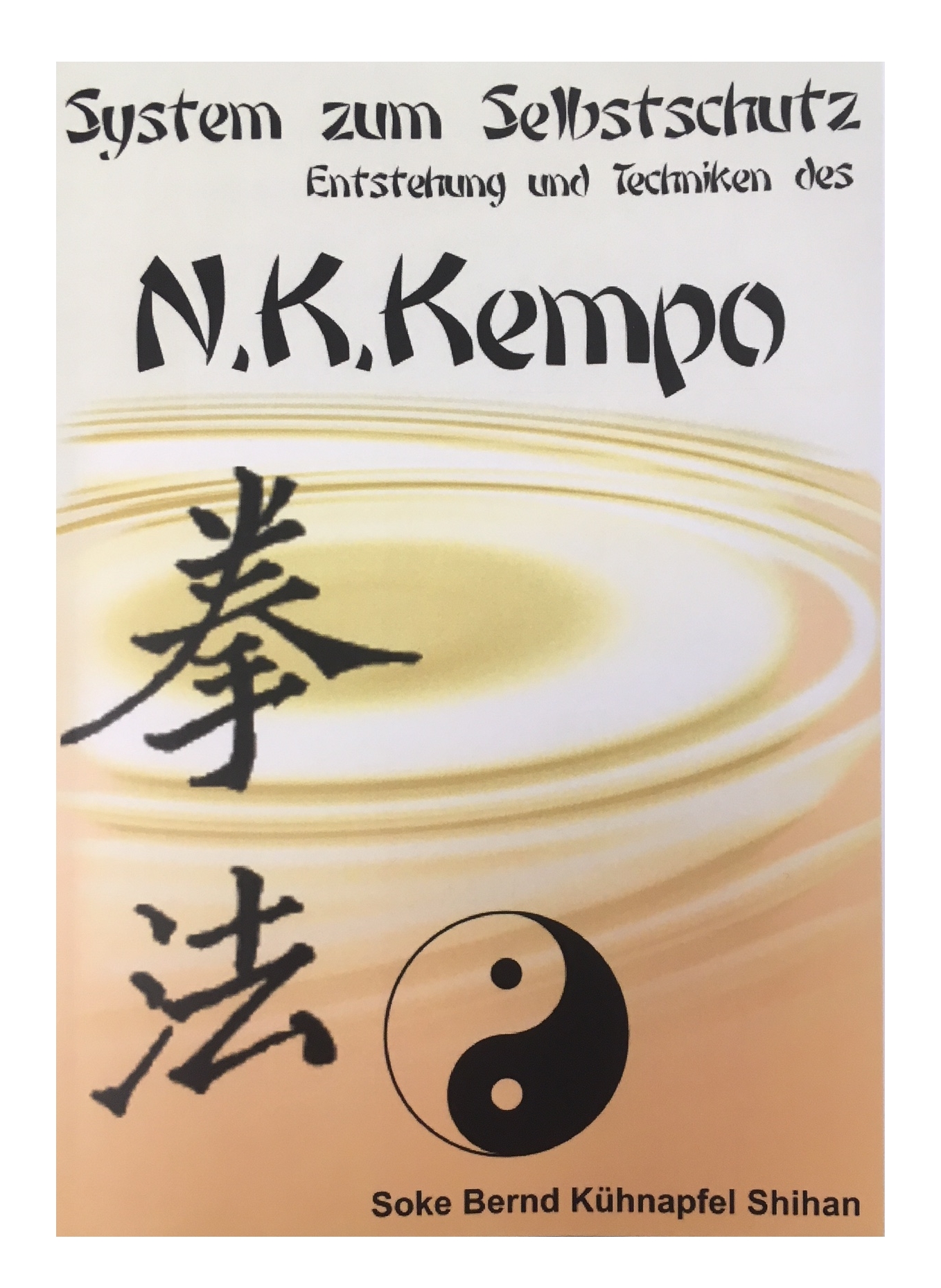 System zum Selbstschutz - Entstehung und Techniken des N.K. Kempo