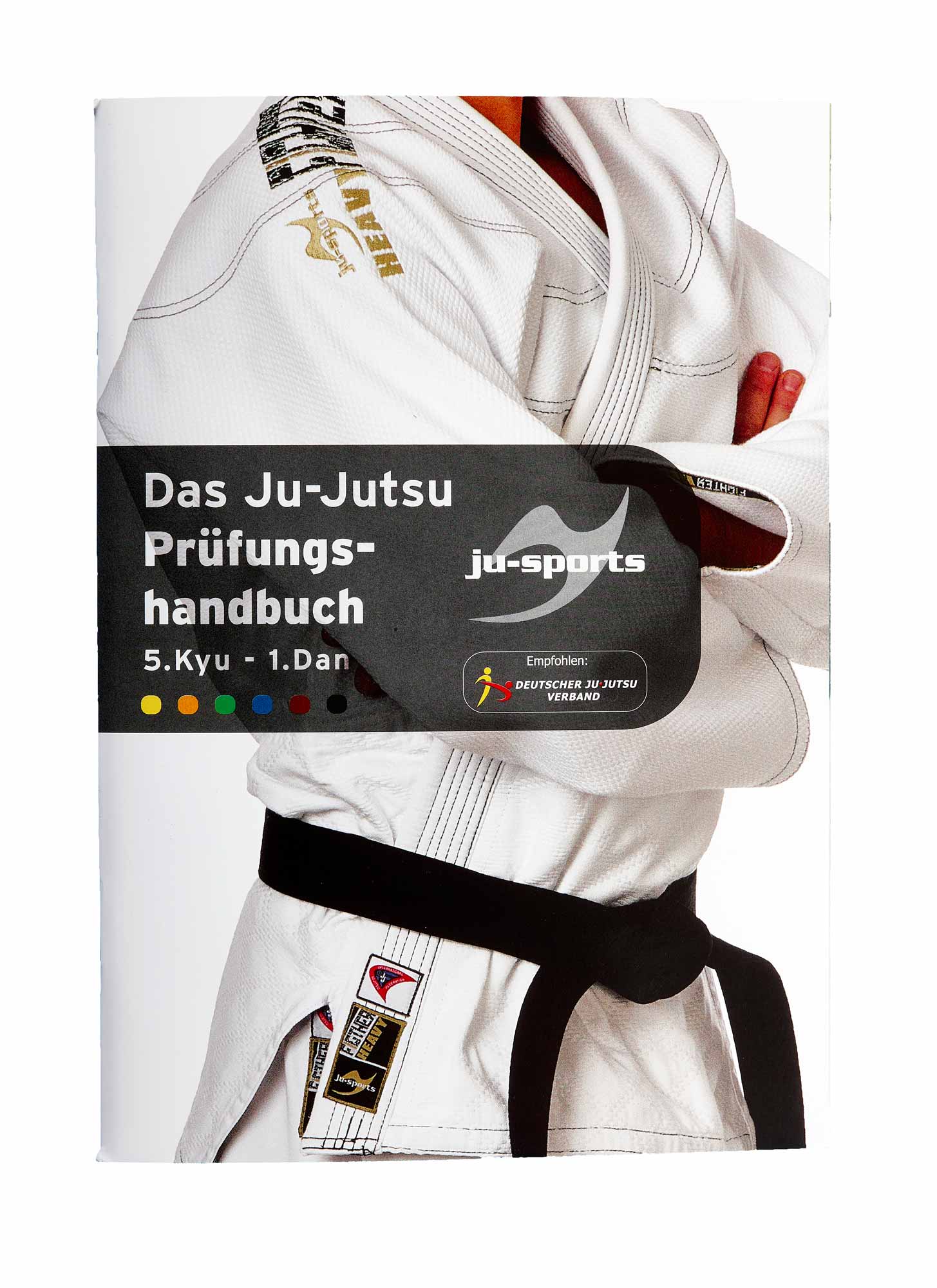 Das Ju-Jutsu Prüfungshandbuch 5.Kyu - 1. Dan