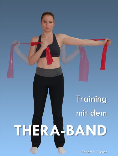 Training mit dem Thera-Band (Glener, Robert F.)