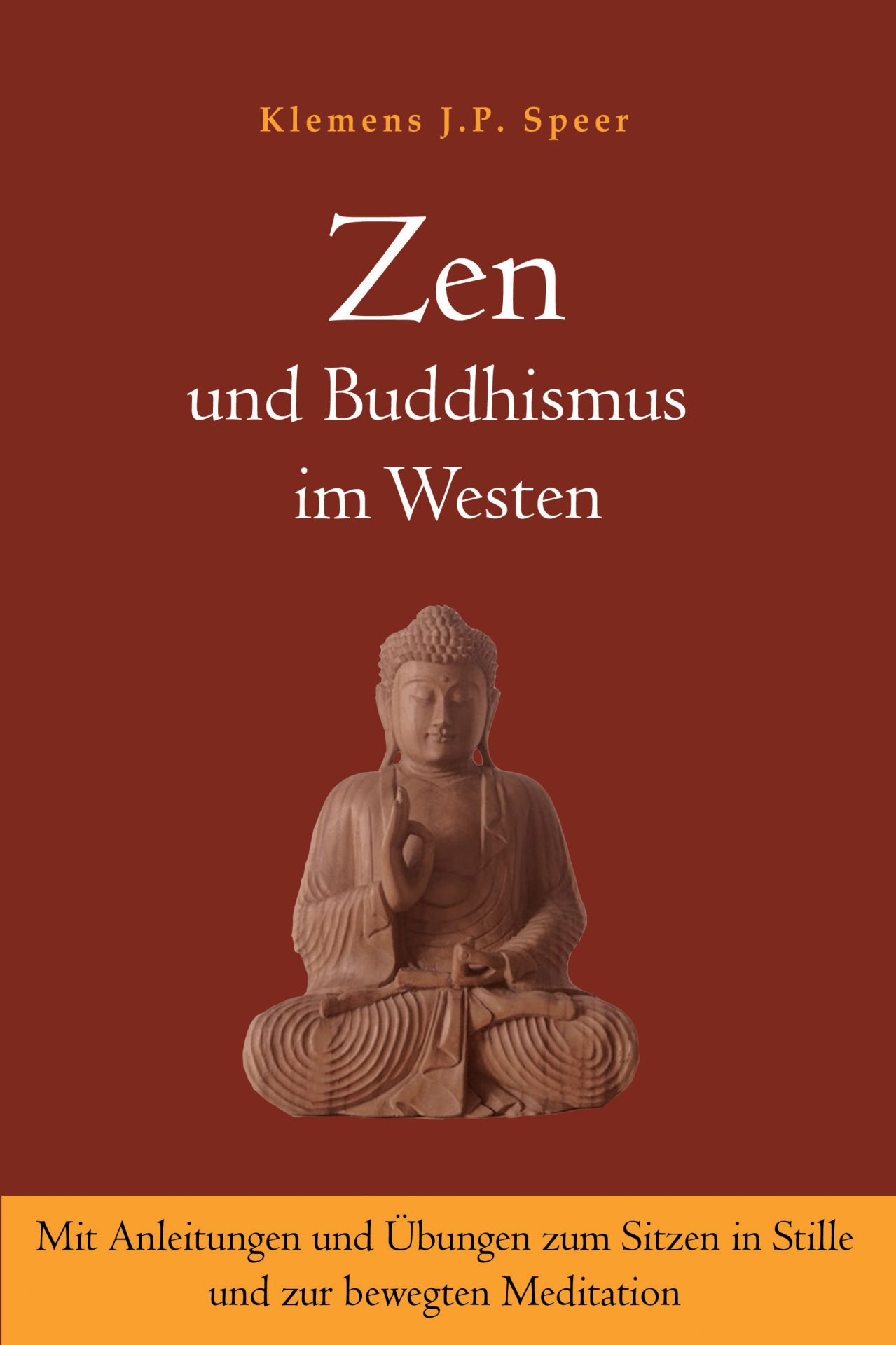 Zen und Buddhismus im Westen (Klemens Speer)