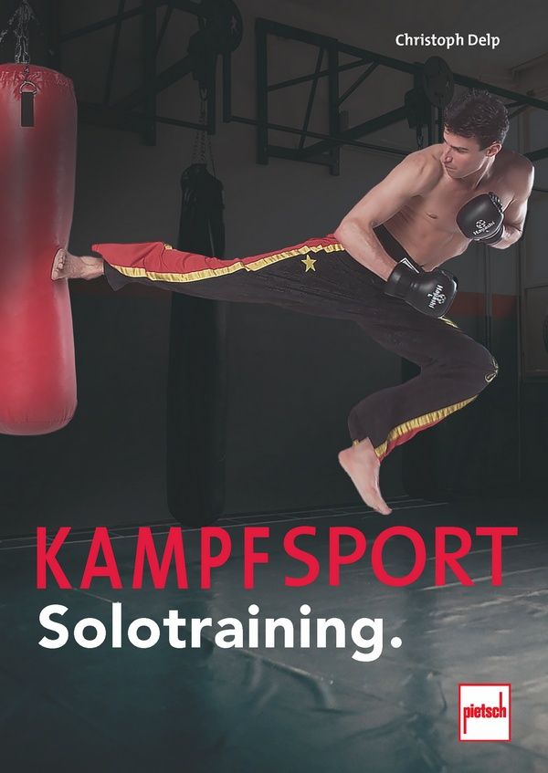 Kampfsport Solotraining (Delp, Christoph)