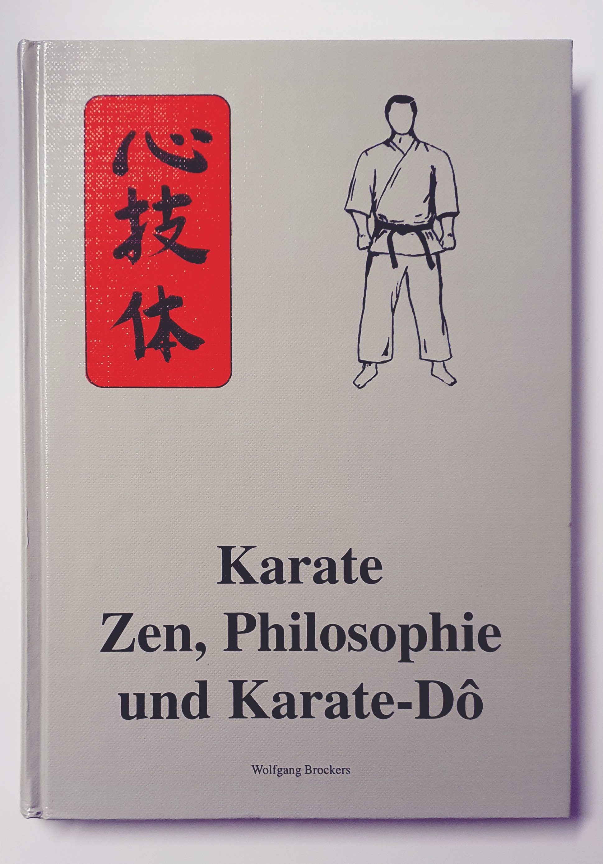 Karate Zen, Philosophie und Karate Do (Brockers, Wolfgang)